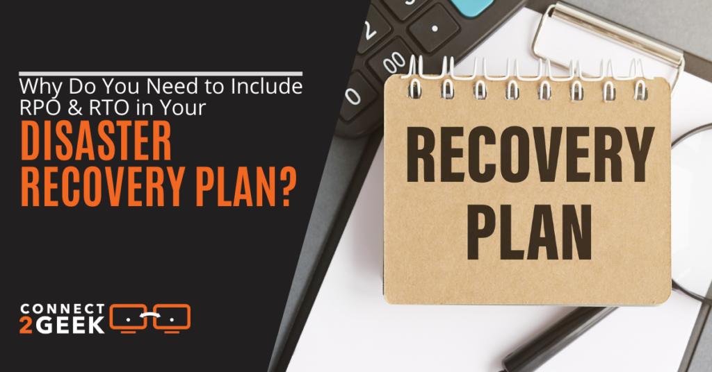 Why Do You Need to Include RPO & RTO in Your Disaster Recovery Plan