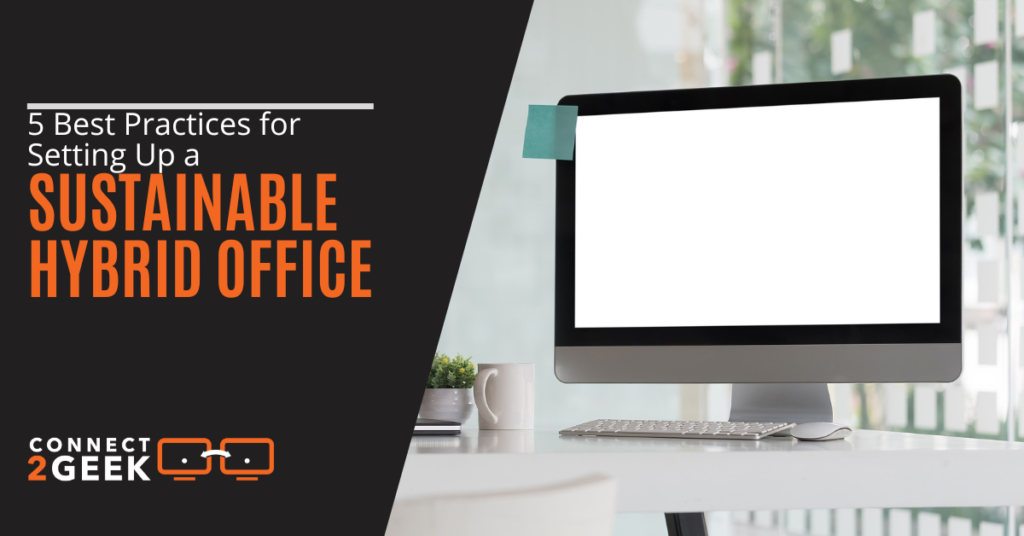 5 Best Practices for Setting Up a Sustainable Hybrid Office