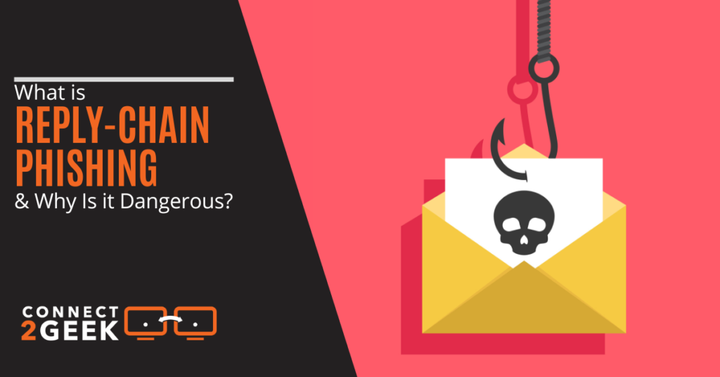 What is Reply-Chain Phishing & Why Is it Dangerous?