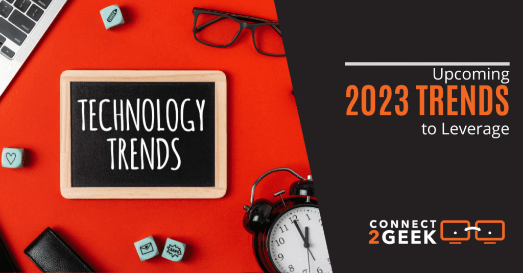 Upcoming 2023 Trends to Leverage