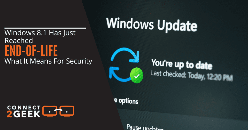 Windows 8.1 Has Just Reached End-Of-Life. What It Means For Security