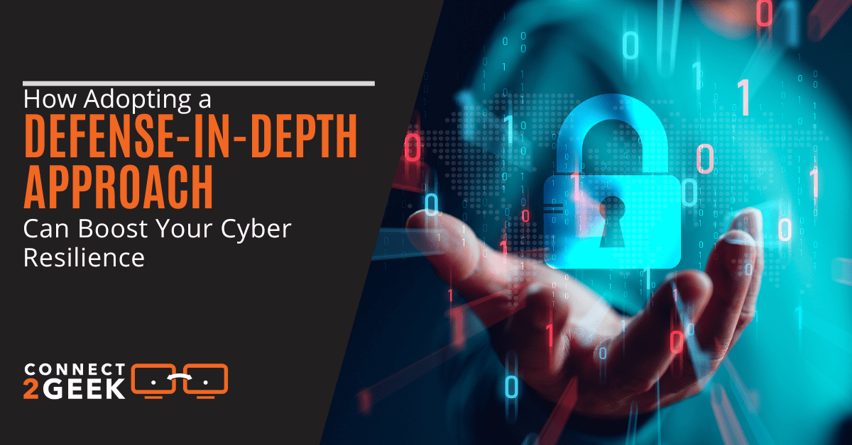 How Adopting a Defense-in-Depth Approach Can Boost Your Cyber Resilience