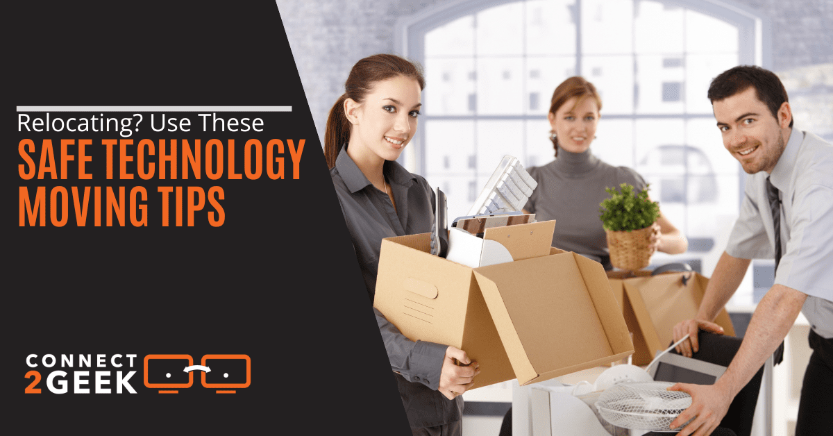 Relocating? Use These Safe Technology Moving Tips