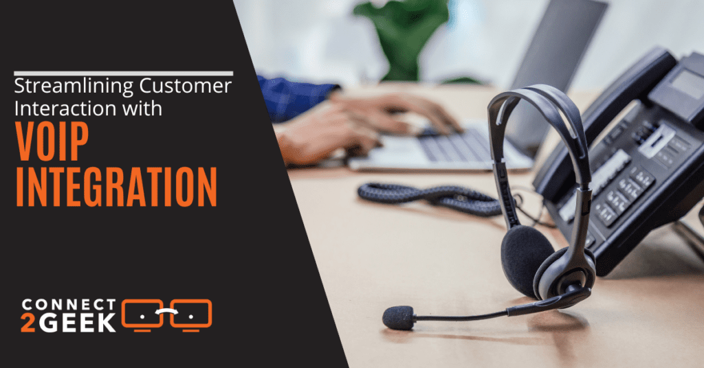 Streamlining Customer Interaction with VoIP Integration