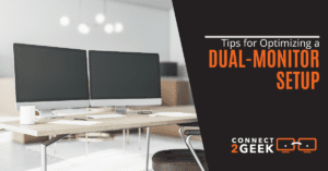 Tips for Optimizing a Dual-Monitor Setup