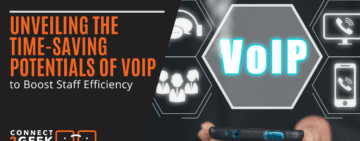 Unveiling The Time-Saving Potentials of VoIP to Boost Staff Efficiency