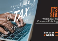 It's Tax Season - Watch Out for These Common Phishing Scams