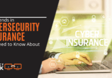 Top Trends in Cybersecurity Insurance You Need to Know About