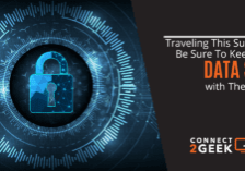 Traveling This Summer? Be Sure To Keep Your Data Safe with These Tips